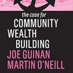 35. Community Wealth Building - Onwards to Municipal Socialism!