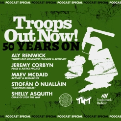79. Troops Out 50 Years on: Lessons for the British Left