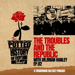 83. Boiling Volcano - The Troubles and the Republic