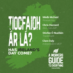 87. Tiocfaidh ár lá - Has Ireland's day come?