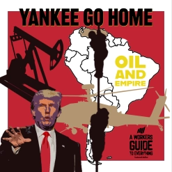 129. Yankee Go Home - Oil and Empire