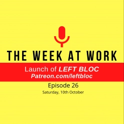 26. Launch of Left Bloc - a left wing media and political education project