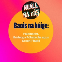 Baois na hóige: Polaitíocht, Brídeoga Róbatacha agus Droch-Fhuáil 
