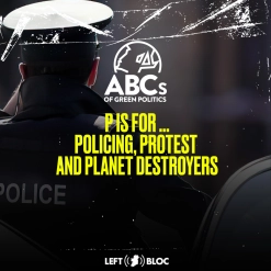 P is for Policing, Protest and Planet Destroyers
