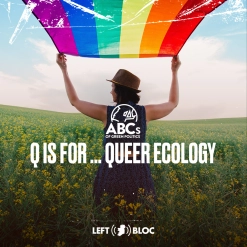 Q is for Queer Ecology